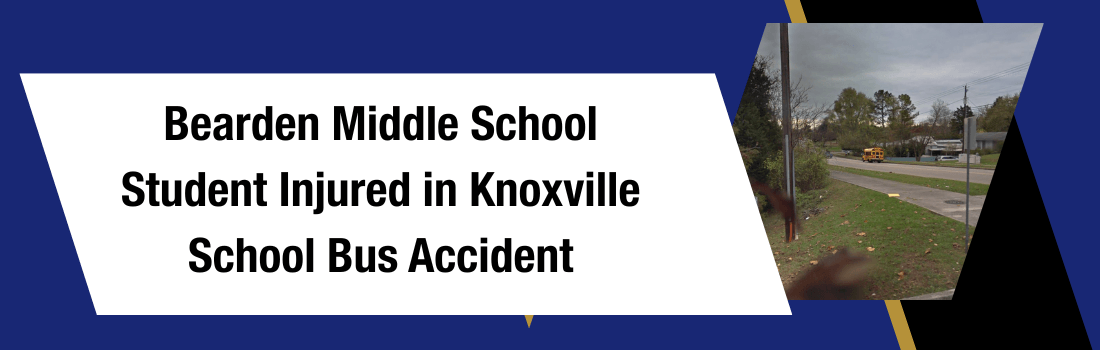 Bearden Middle School Student Injured in Knoxville School Bus Accident