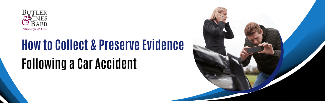 How to Collect & Preserve Evidence Following a Car Accident