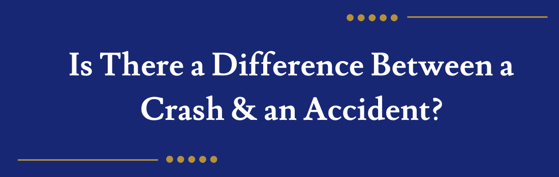 Is There a Difference Between a Crash & an Accident?