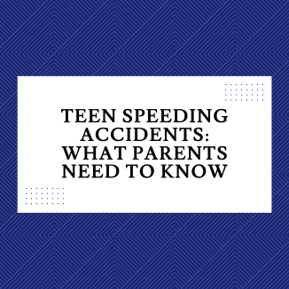 Teen Speeding Accidents: What Parents Need to Know