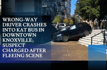 Wrong-Way Driver Crashes Into KAT Bus in Downtown Knoxville; Suspect Charged After Fleeing Scene