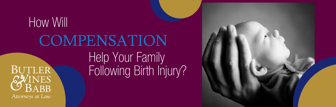 How Will Compensation Help Your Family Following Birth Injury?